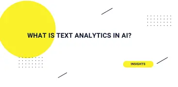 What is text analytics in AI?