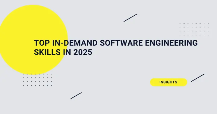 Top In-Demand Software Engineering Skills in 2025
