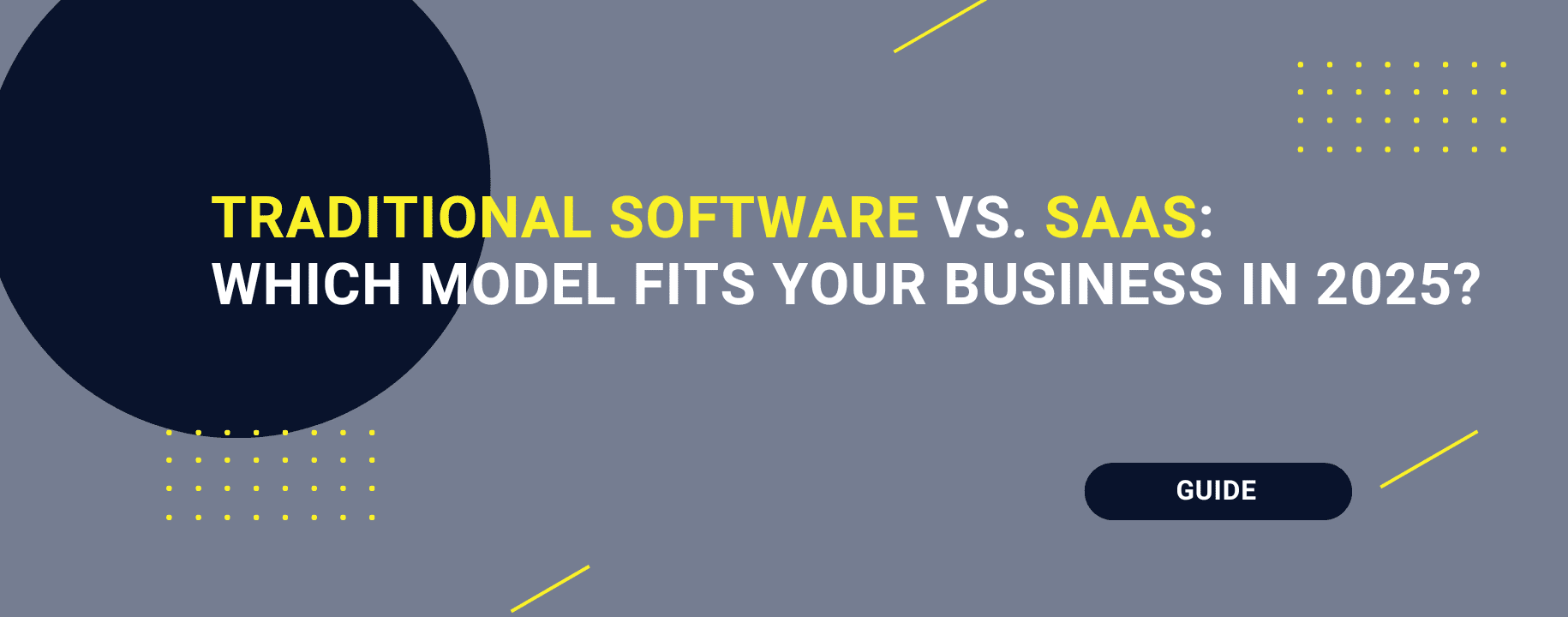 Traditional Software vs. SaaS: Which model fits your business in 2025?