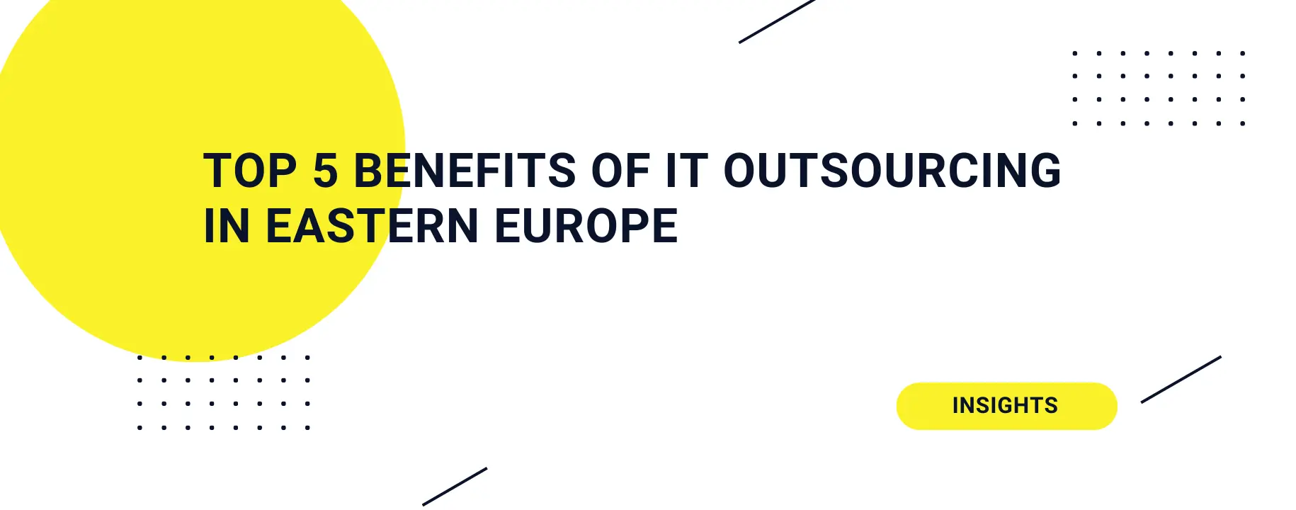 Top 5 Benefits of IT Outsourcing in Eastern Europe