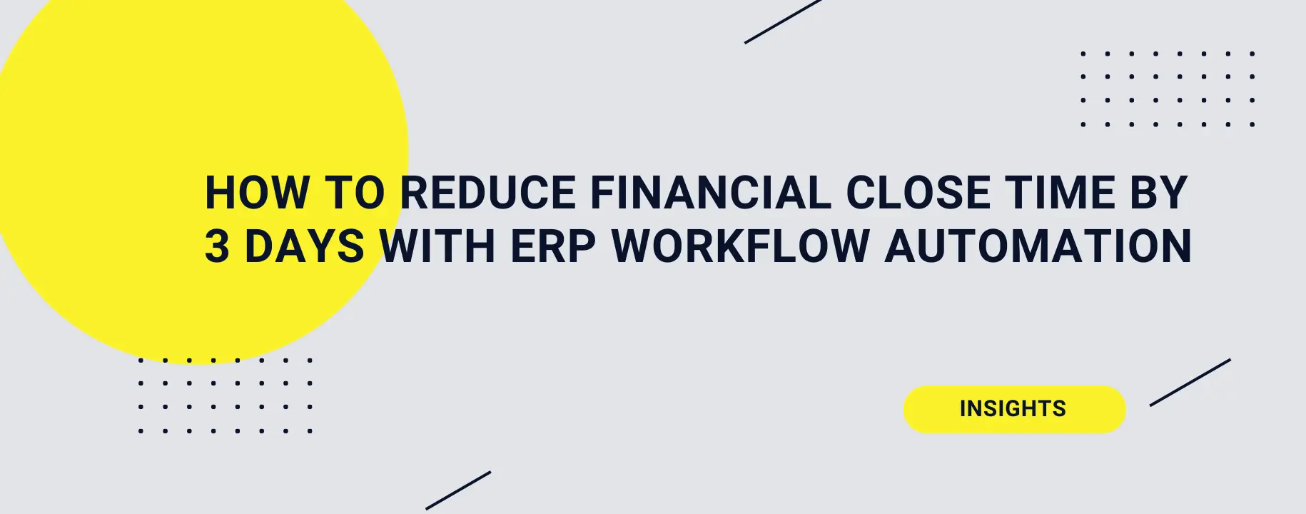 How to Reduce Financial Close Time by 3 Days with ERP Workflow Automation