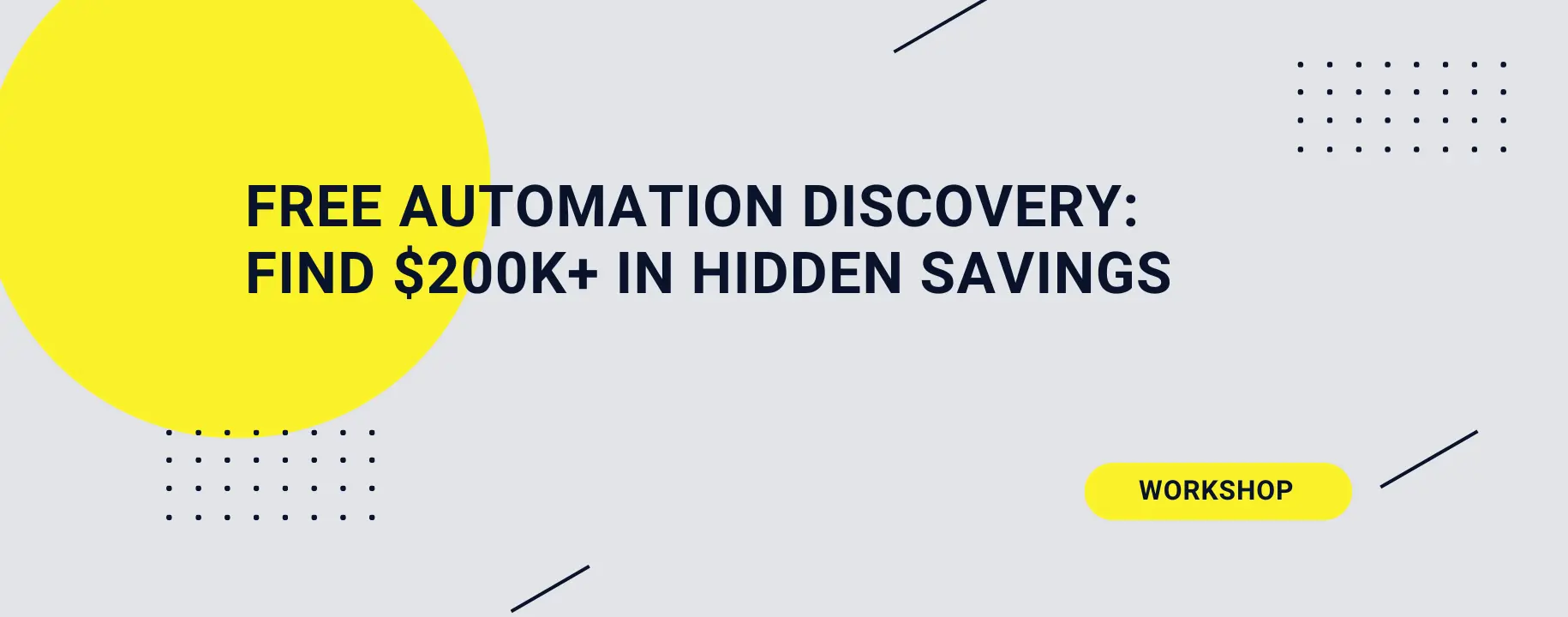 Free Automation Discovery: Find $200K+ in Hidden Savings 