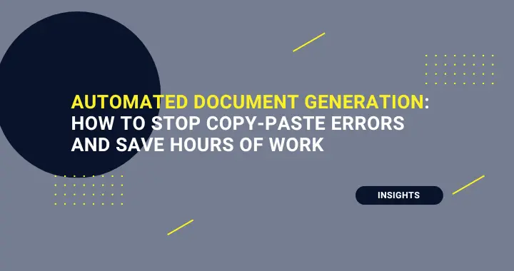 Automated Document Generation: How to Stop Copy-Paste Errors and Save Hours of Work